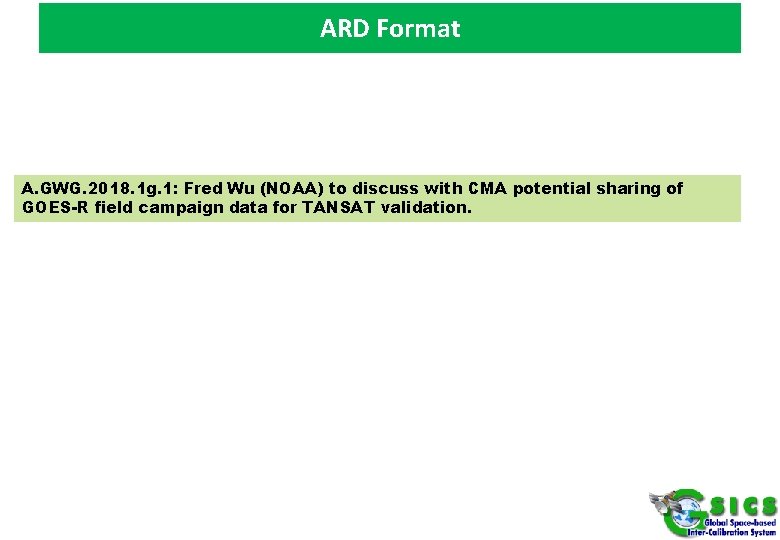 ARD Format A. GWG. 2018. 1 g. 1: Fred Wu (NOAA) to discuss with