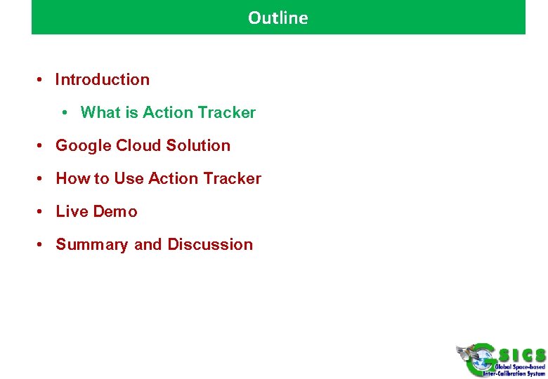 Outline • Introduction • What is Action Tracker • Google Cloud Solution • How