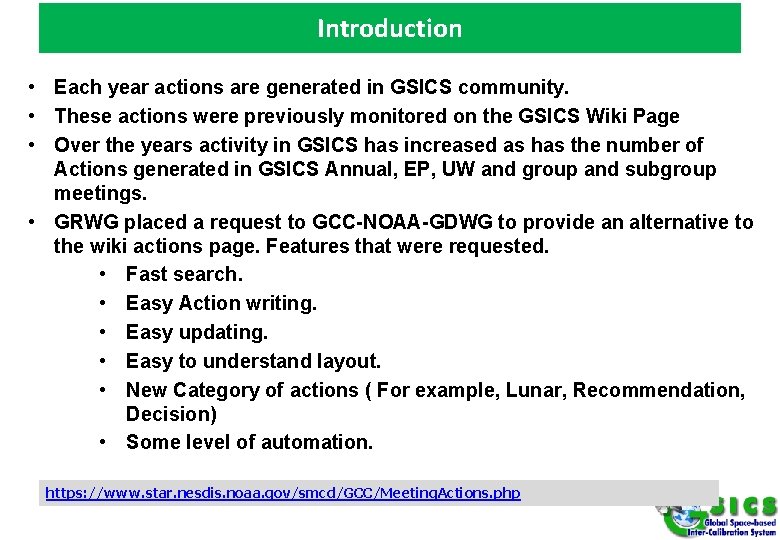 Introduction • Each year actions are generated in GSICS community. • These actions were