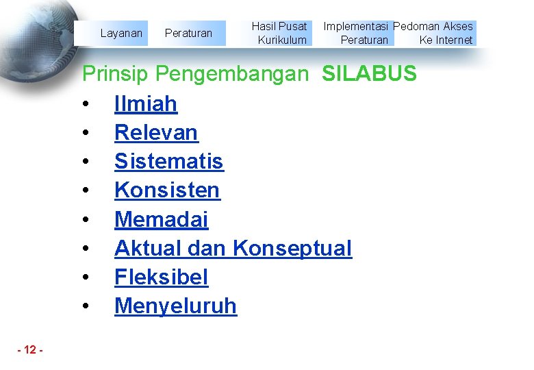 Layanan Peraturan Hasil Pusat Kurikulum Implementasi Pedoman Akses Peraturan Ke Internet Prinsip Pengembangan SILABUS