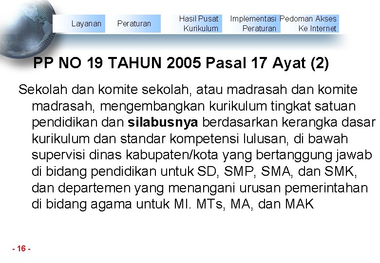 Layanan Peraturan Hasil Pusat Kurikulum Implementasi Pedoman Akses Peraturan Ke Internet PP NO 19