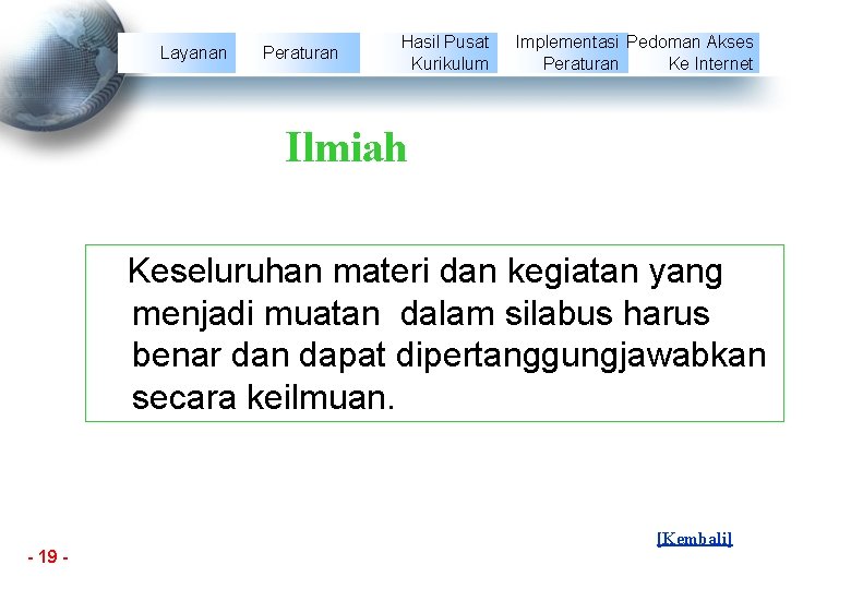 Layanan Peraturan Hasil Pusat Kurikulum Implementasi Pedoman Akses Peraturan Ke Internet Ilmiah Keseluruhan materi