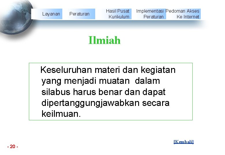 Layanan Peraturan Hasil Pusat Kurikulum Implementasi Pedoman Akses Peraturan Ke Internet Ilmiah Keseluruhan materi