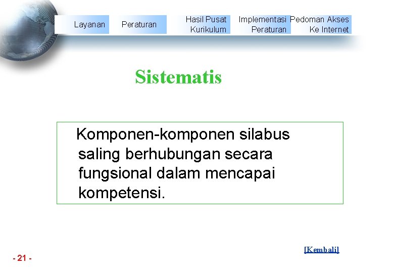 Layanan Peraturan Hasil Pusat Kurikulum Implementasi Pedoman Akses Peraturan Ke Internet Sistematis Komponen-komponen silabus