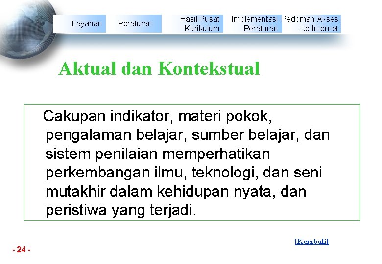 Layanan Peraturan Hasil Pusat Kurikulum Implementasi Pedoman Akses Peraturan Ke Internet Aktual dan Kontekstual