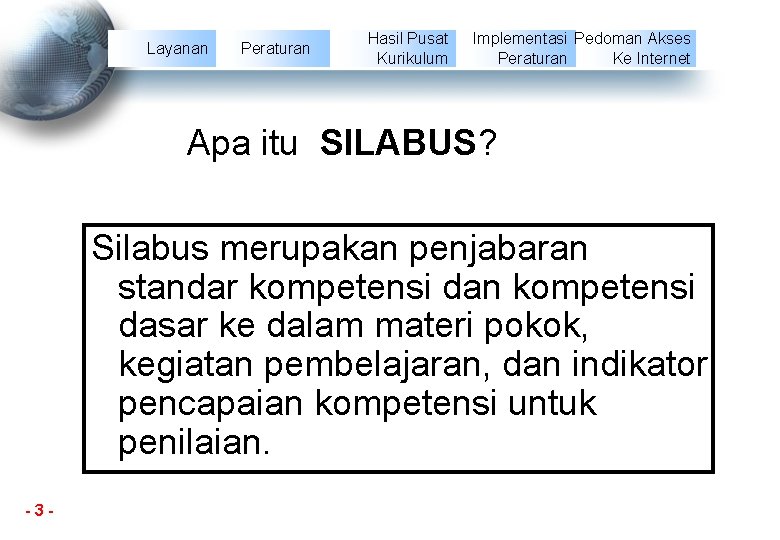 Layanan Peraturan Hasil Pusat Kurikulum Implementasi Pedoman Akses Peraturan Ke Internet Apa itu SILABUS?