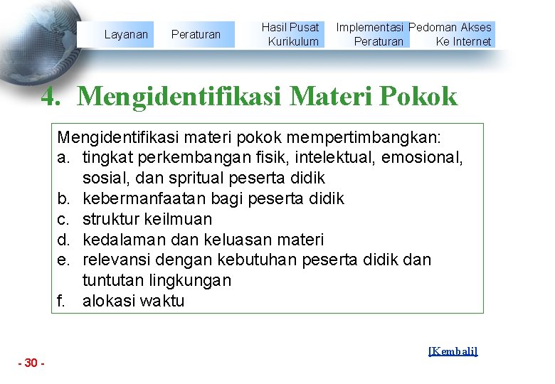 Layanan Peraturan Hasil Pusat Kurikulum Implementasi Pedoman Akses Peraturan Ke Internet 4. Mengidentifikasi Materi