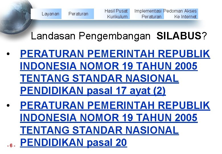 Layanan Peraturan Hasil Pusat Kurikulum Implementasi Pedoman Akses Peraturan Ke Internet Landasan Pengembangan SILABUS?