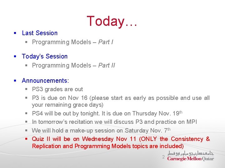 Today… § Last Session § Programming Models – Part I § Today’s Session §