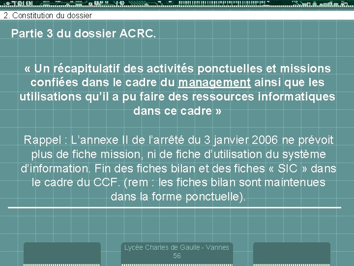 2. Constitution du dossier Partie 3 du dossier ACRC. « Un récapitulatif des activités