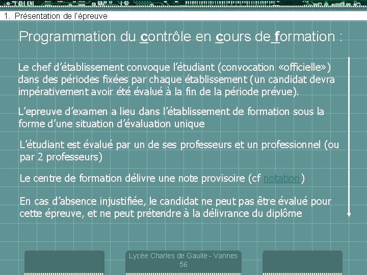 1. Présentation de l’épreuve Programmation du contrôle en cours de formation : Le chef