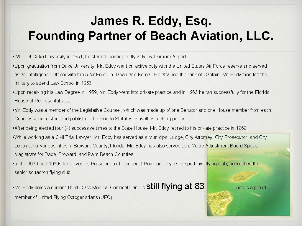 James R. Eddy, Esq. Founding Partner of Beach Aviation, LLC. • While at Duke