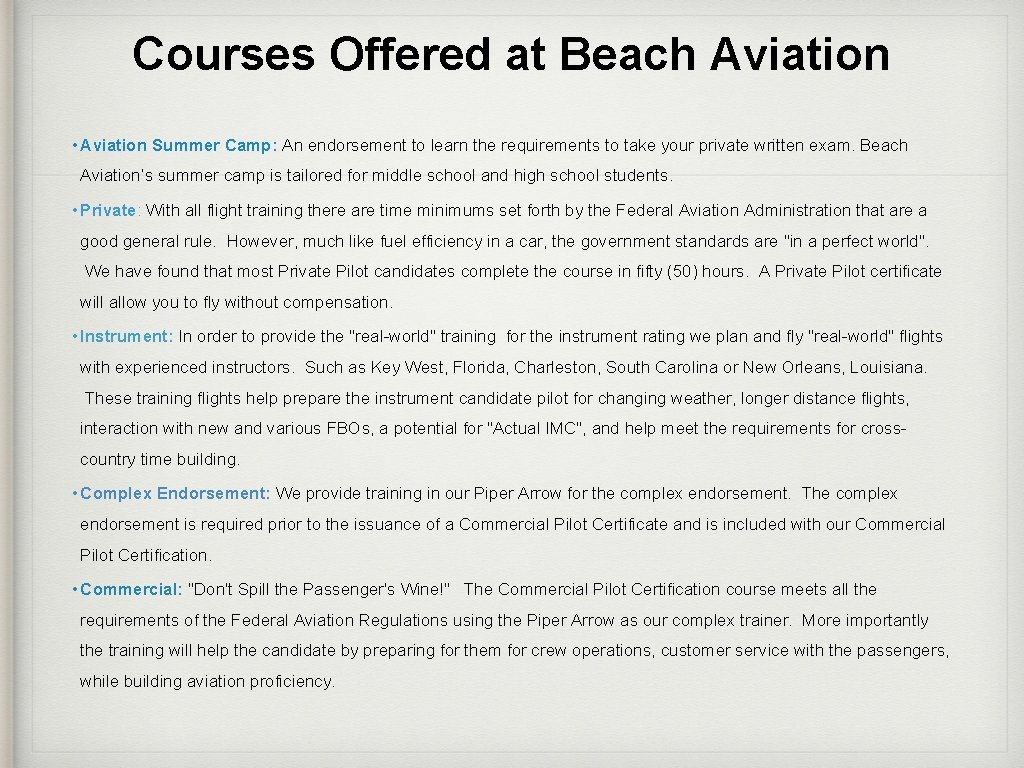 Courses Offered at Beach Aviation • Aviation Summer Camp: An endorsement to learn the