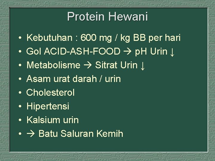 Protein Hewani • • Kebutuhan : 600 mg / kg BB per hari Gol