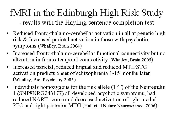 f. MRI in the Edinburgh High Risk Study - results with the Hayling sentence