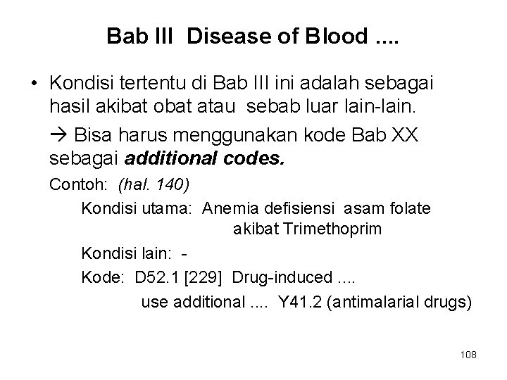 Bab III Disease of Blood. . • Kondisi tertentu di Bab III ini adalah