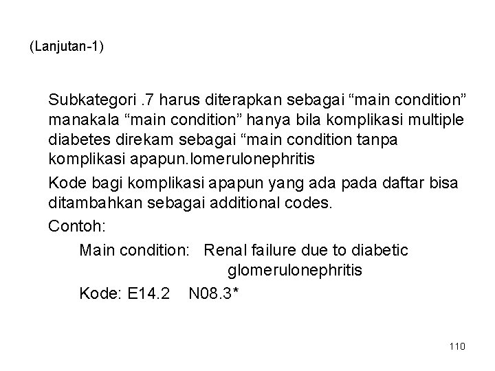 (Lanjutan-1) Subkategori. 7 harus diterapkan sebagai “main condition” manakala “main condition” hanya bila komplikasi