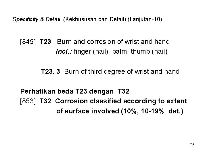 Specificity & Detail (Kekhususan dan Detail) (Lanjutan-10) [849] T 23 Burn and corrosion of