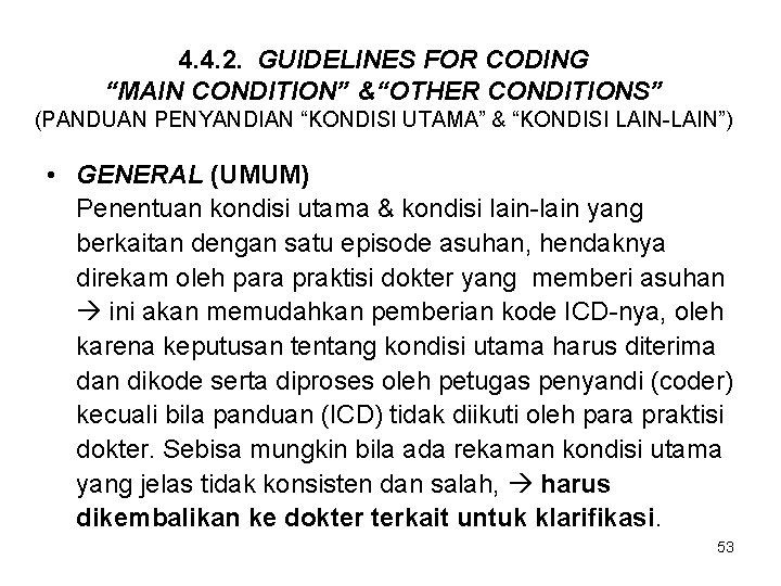 4. 4. 2. GUIDELINES FOR CODING “MAIN CONDITION” &“OTHER CONDITIONS” (PANDUAN PENYANDIAN “KONDISI UTAMA”