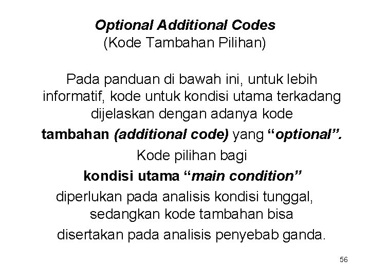 Optional Additional Codes (Kode Tambahan Pilihan) Pada panduan di bawah ini, untuk lebih informatif,