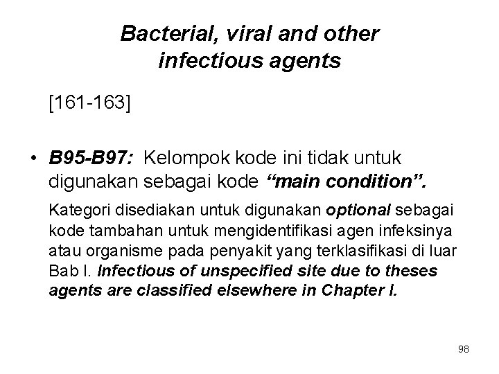 Bacterial, viral and other infectious agents [161 -163] • B 95 -B 97: Kelompok
