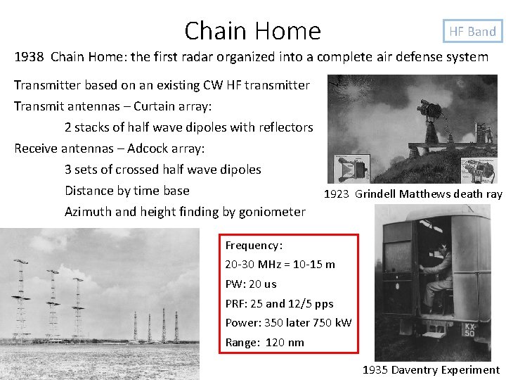 Chain Home HF Band 1938 Chain Home: the first radar organized into a complete