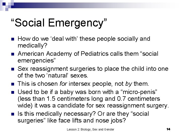 “Social Emergency” n n n How do we ‘deal with’ these people socially and