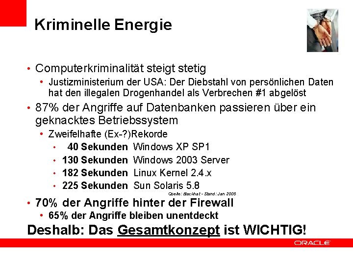 Kriminelle Energie • Computerkriminalität steigt stetig • Justizministerium der USA: Der Diebstahl von persönlichen