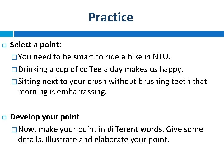 Practice Select a point: � You need to be smart to ride a bike