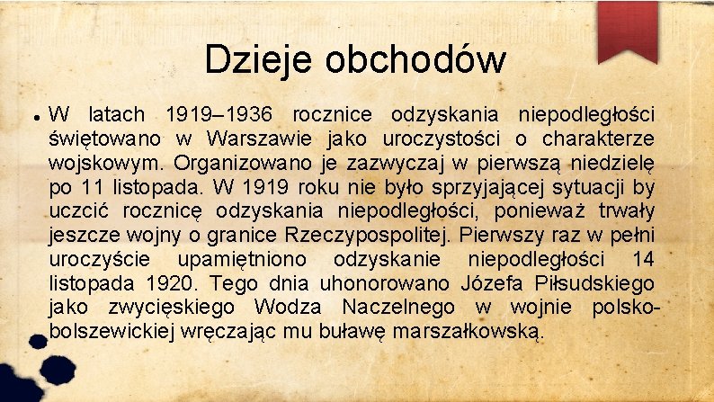 Dzieje obchodów W latach 1919– 1936 rocznice odzyskania niepodległości świętowano w Warszawie jako uroczystości