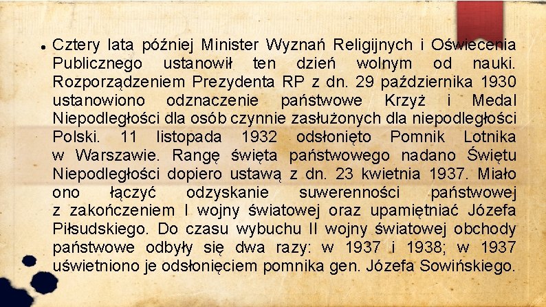  Cztery lata później Minister Wyznań Religijnych i Oświecenia Publicznego ustanowił ten dzień wolnym