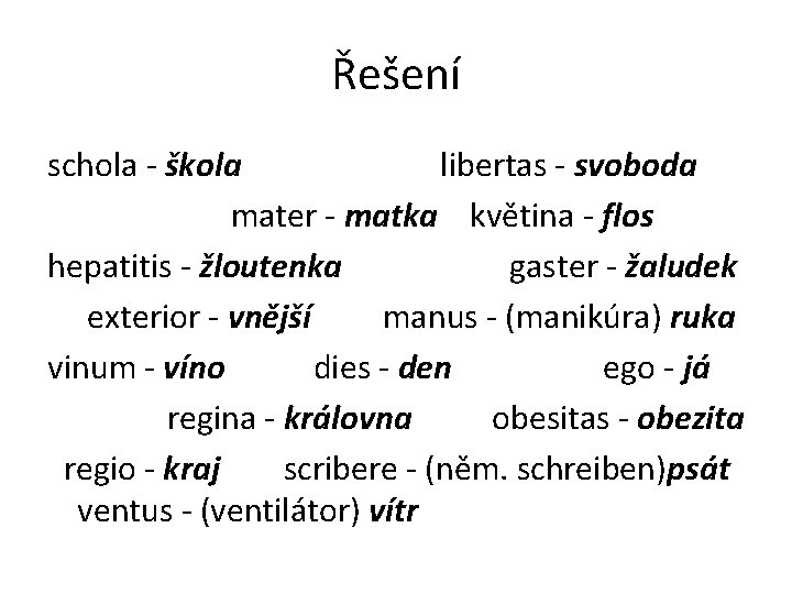 Řešení schola - škola libertas - svoboda mater - matka květina - flos hepatitis