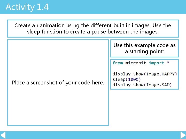 Activity 1. 4 Create an animation using the different built in images. Use the Activity 1. 4 Create an animation using the different built in images. Use the