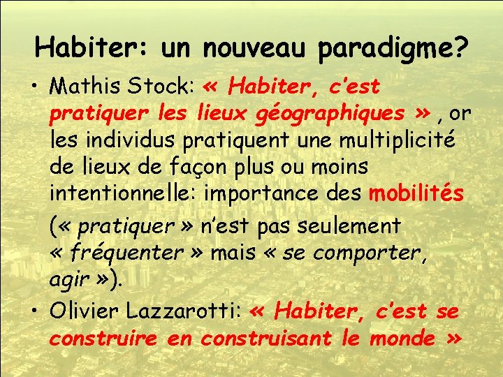 Habiter: un nouveau paradigme? • Mathis Stock: « Habiter, c’est pratiquer les lieux géographiques