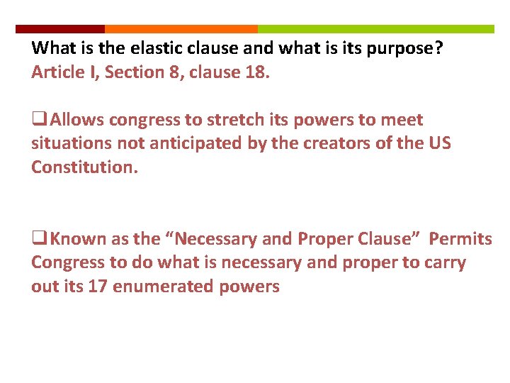 What is the elastic clause and what is its purpose? Article I, Section 8,