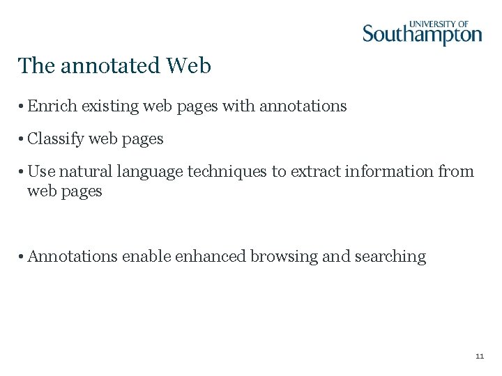 The annotated Web • Enrich existing web pages with annotations • Classify web pages