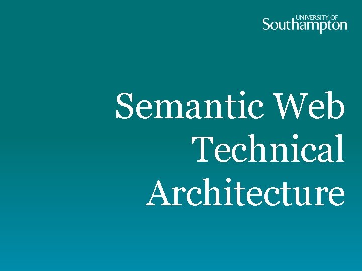 Semantic Web Technical Architecture 