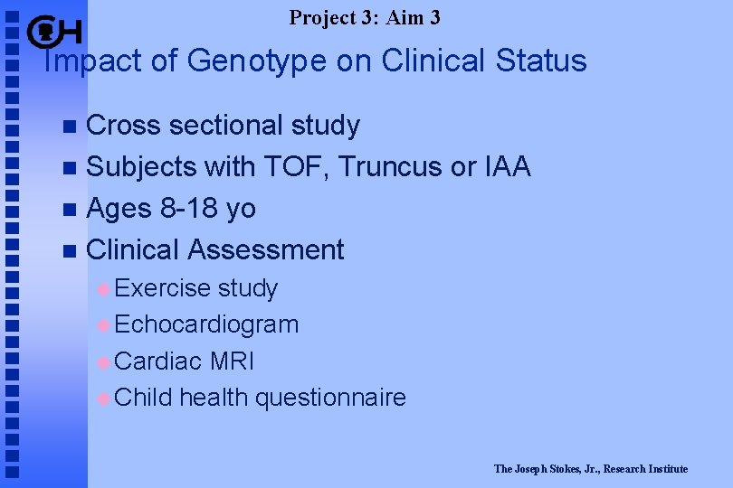 Project 3: Aim 3 Impact of Genotype on Clinical Status Cross sectional study Subjects
