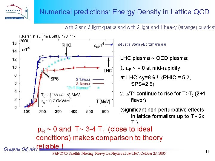 Numerical predictions: Energy Density in Lattice QCD with 2 and 3 light quarks and