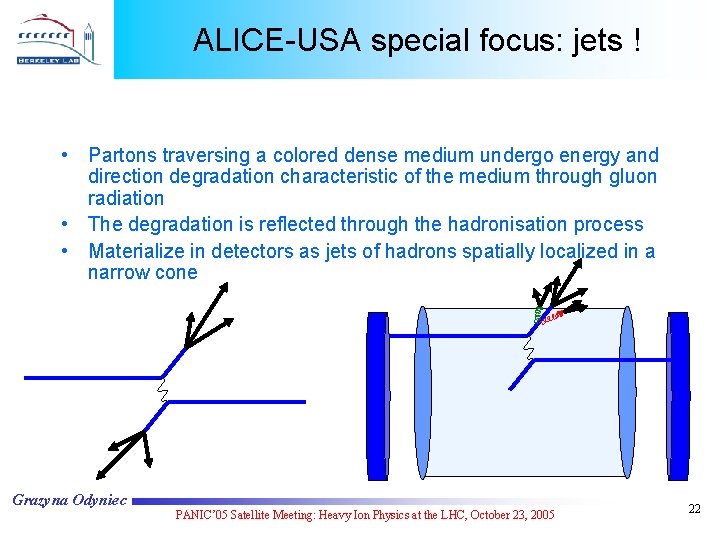 ALICE-USA special focus: jets ! • Partons traversing a colored dense medium undergo energy