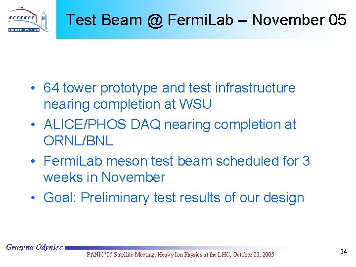 Test Beam @ Fermi. Lab – November 05 • 64 tower prototype and test