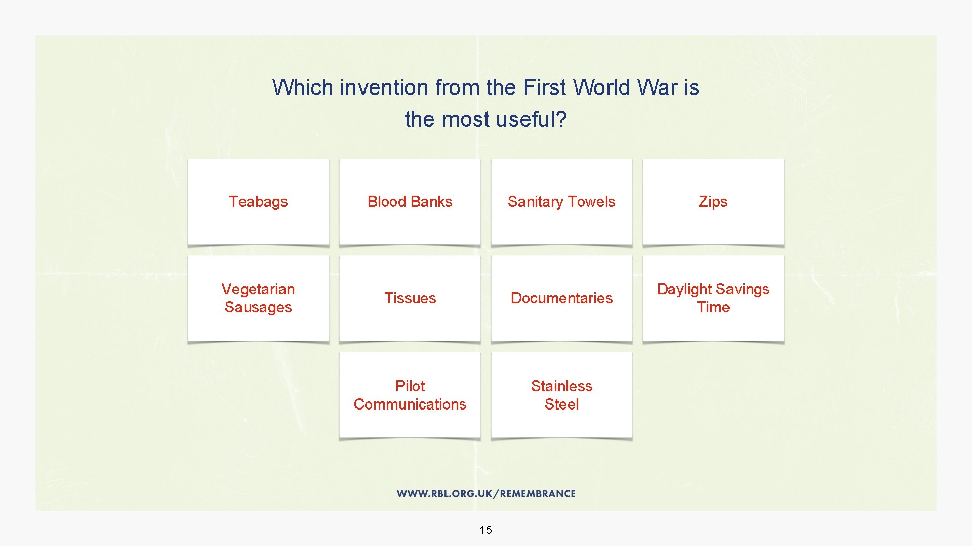 Which invention from the First World War is the most useful? Teabags Vegetarian Sausages