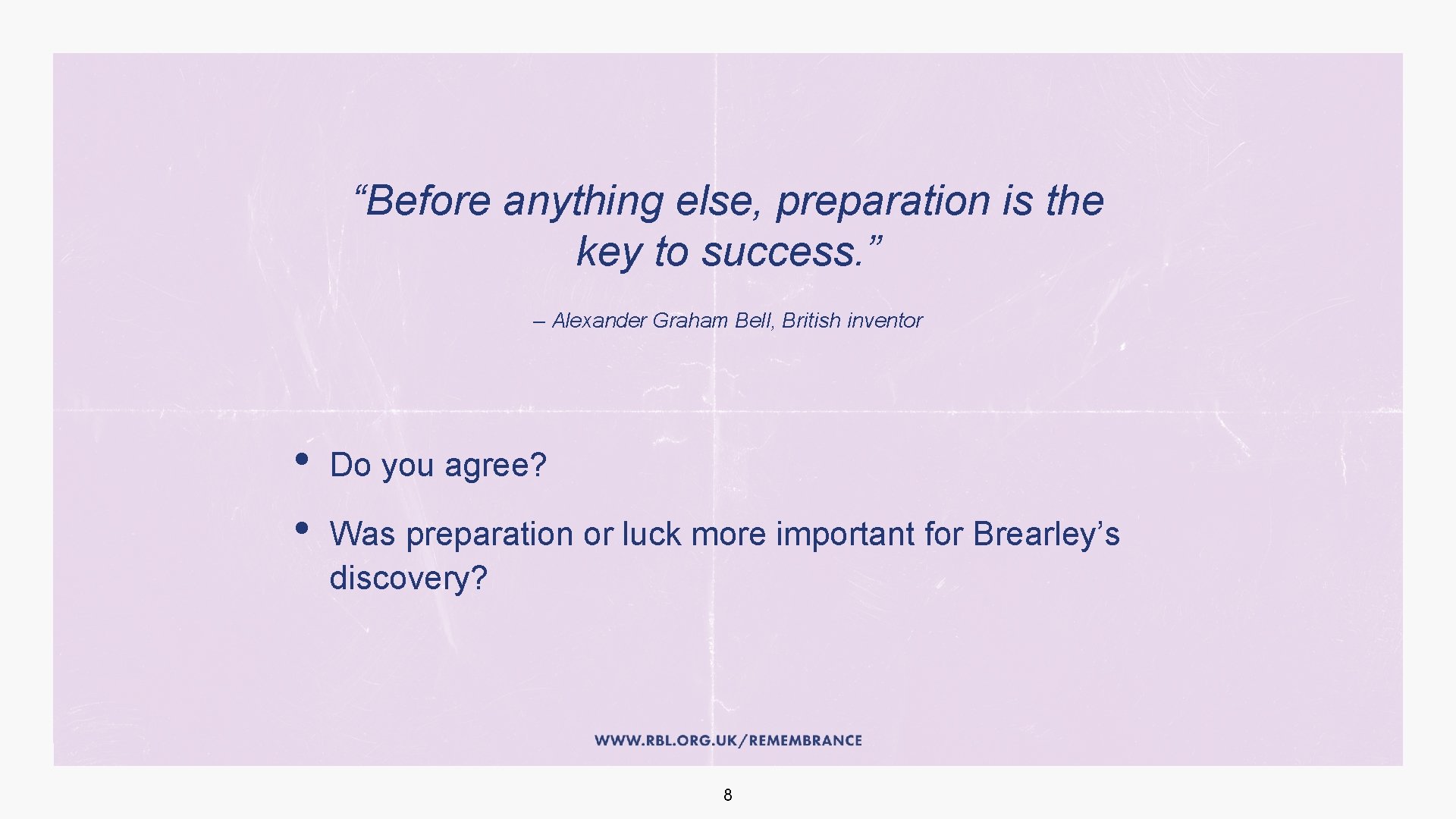 “Before anything else, preparation is the key to success. ” – Alexander Graham Bell,