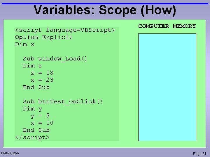 Variables: Scope (How) Mark Dixon Page 34 