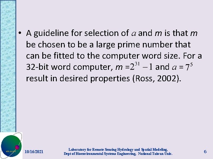  • A guideline for selection of a and m is that m be