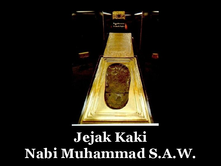 Jejak Kaki Nabi Muhammad S. A. W. 