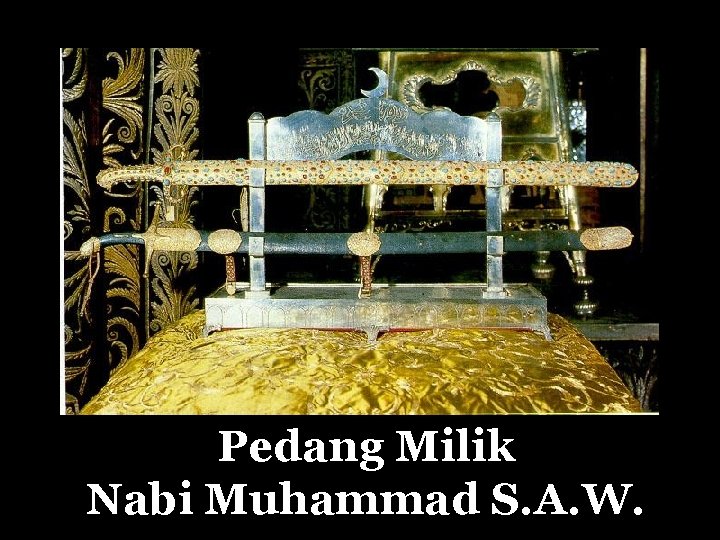 Pedang Milik Nabi Muhammad S. A. W. 