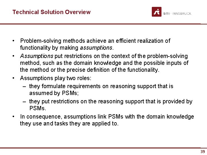 Technical Solution Overview • Problem-solving methods achieve an efficient realization of functionality by making