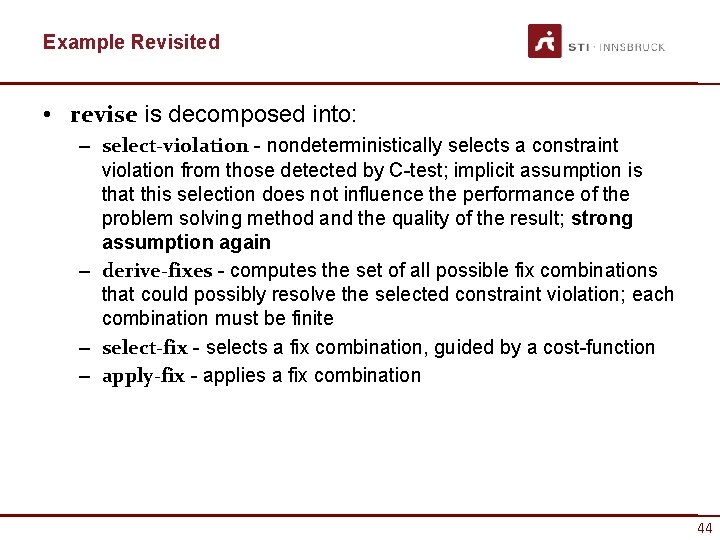 Example Revisited • revise is decomposed into: – select-violation - nondeterministically selects a constraint
