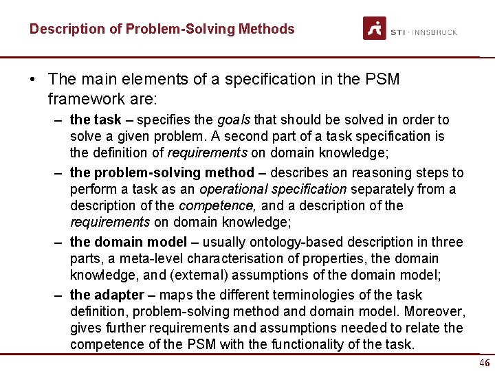 Description of Problem-Solving Methods • The main elements of a specification in the PSM